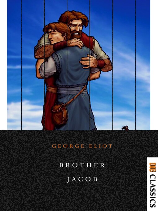 Title details for Brother Jacob by George Eliot - Available